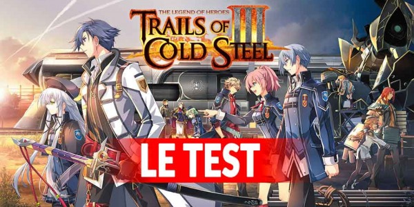 Test The Legend of Heroes : Trails of Cold Steel III, un 3ème volet titanesque
